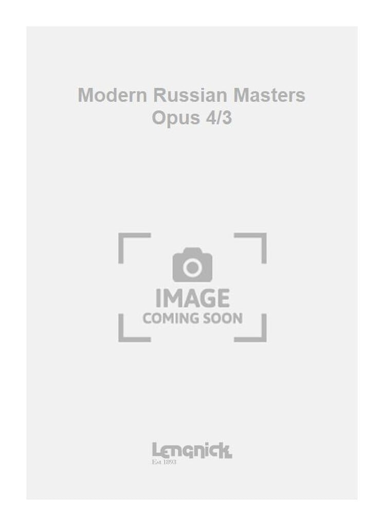 Modern Russian Masters Opus 4/3